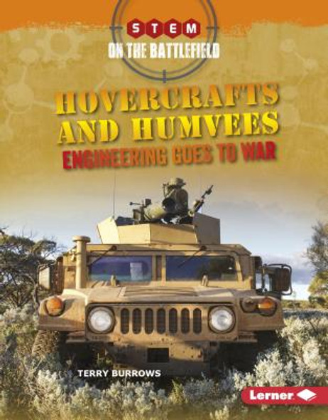 Hovercrafts and Humvees: Engineering Goes to War (Library Binding)