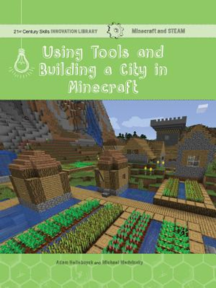 Using Tools and Building a City in Minecraft: Technology (Paperback)