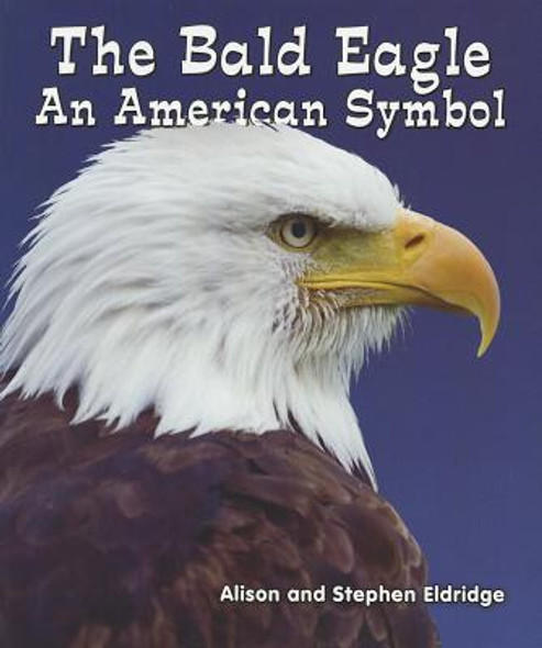 The Bald Eagle: An American Symbol (Paperback)