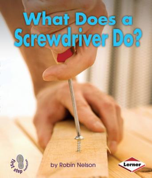 What Does a Screwdriver Do? (Paperback)