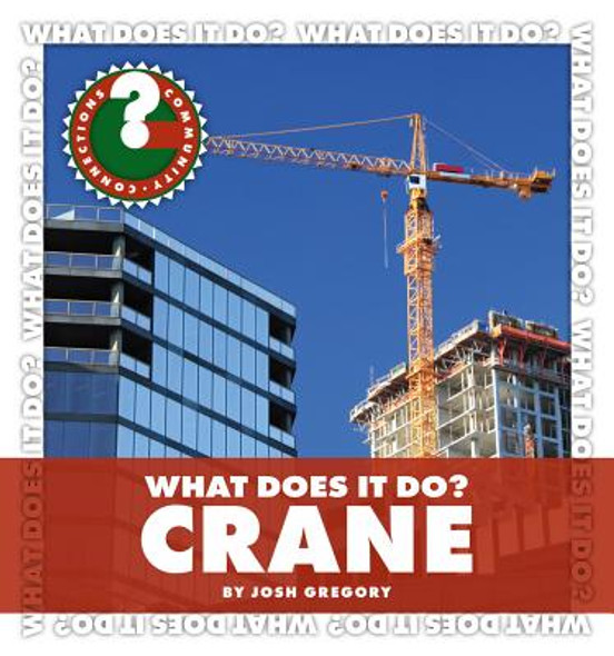 What Does It Do? Crane (Library Binding)