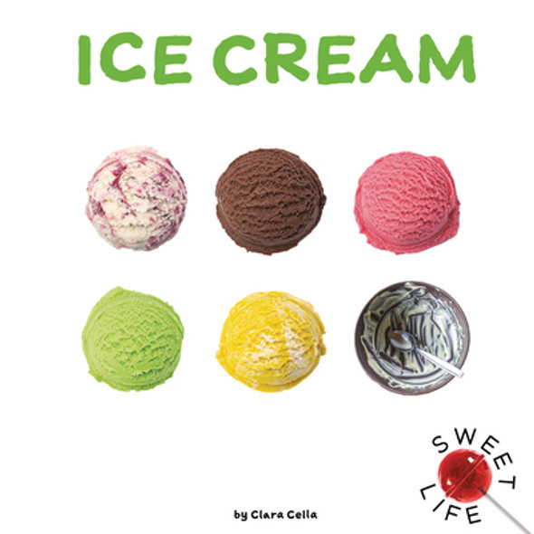 Ice Cream (Library Binding)