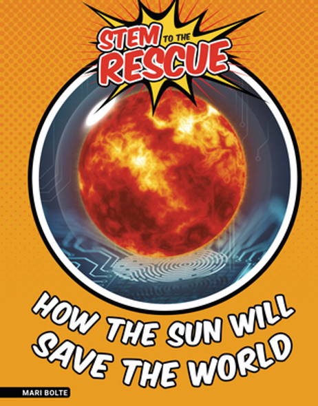 How the Sun Will Save the World (Library Binding)