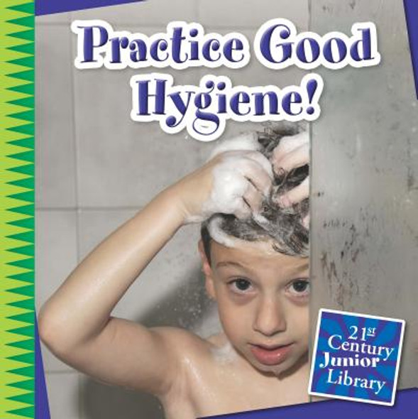 Practice Good Hygiene! (Library Binding)
