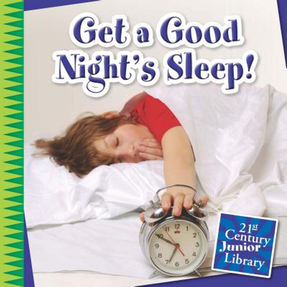 Get a Good Night's Sleep! (Library Binding)