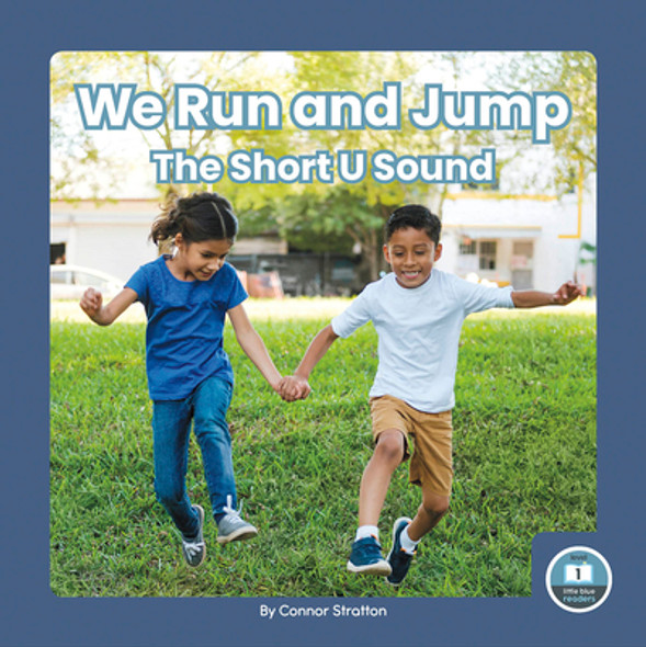 We Run and Jump: The Short U Sound (Paperback)
