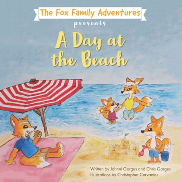 The Fox Family Adventures: A Day at the Beach (Paperback)