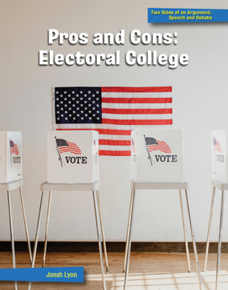 Pros and Cons: Electoral College (Library Binding) Pros and Cons: Electoral College (Library Binding)