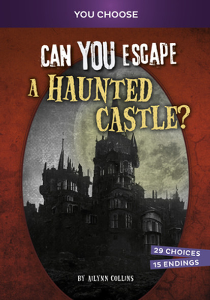 Can You Escape a Haunted Castle?: An Interactive Paranormal Adventure (Paperback)