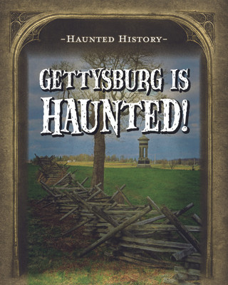 Gettysburg Is Haunted! (Paperback)