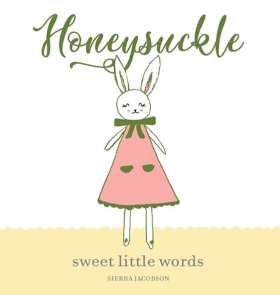 Honeysuckle: Sweet Little Words (Hardcover)