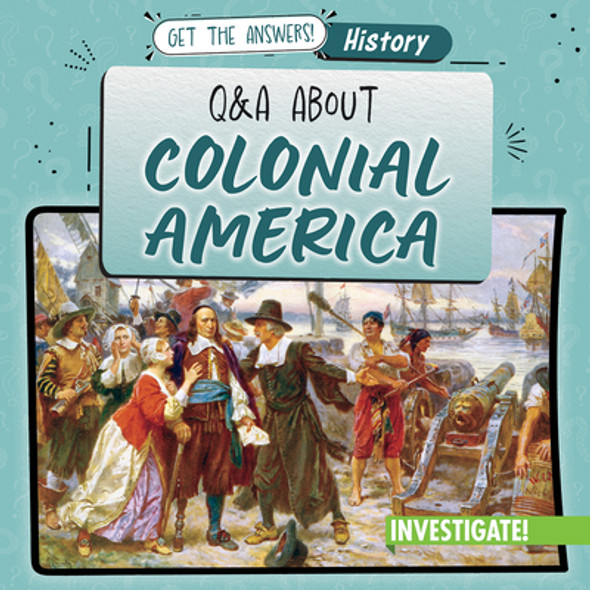 Q & A about Colonial America (Library Binding)
