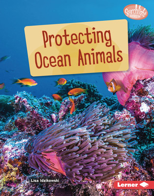 Protecting Ocean Animals (Library Binding)