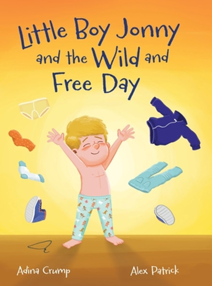 Little Boy Jonny and the Wild and Free Day (Hardcover)