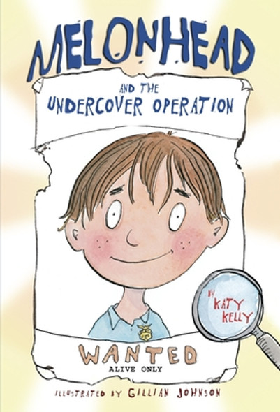 Melonhead and the Undercover Operation (Paperback)