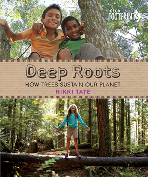 Deep Roots: How Trees Sustain Our Planet (Hardcover)