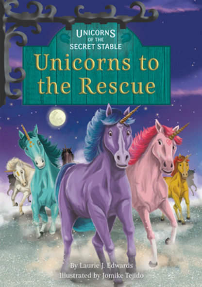 Unicorns to the Rescue: Book 9 (Library Binding)