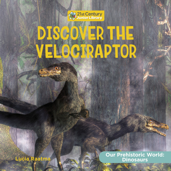 Discover the Velociraptor (Library Binding) Discover the Velociraptor (Library Binding)
