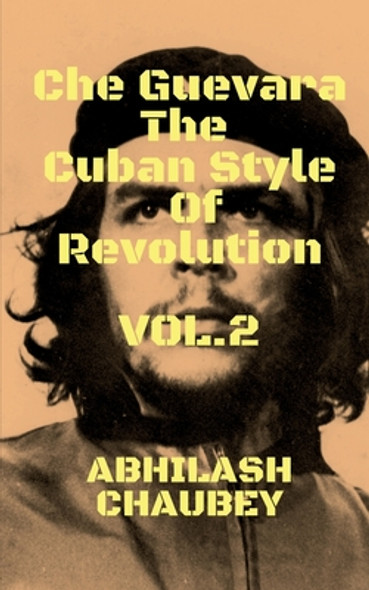 Che Guevara The Cuban Style of Revolution Vol. 2 (Paperback)