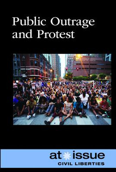 Public Outrage and Protest (Library Binding)