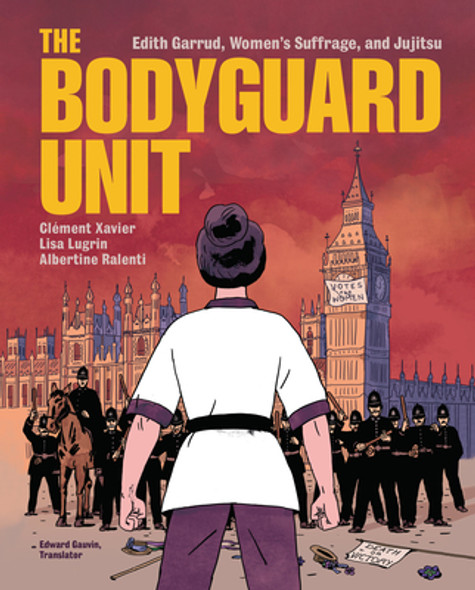 The Bodyguard Unit: Edith Garrud, Women's Suffrage, and Jujitsu (Library Binding)