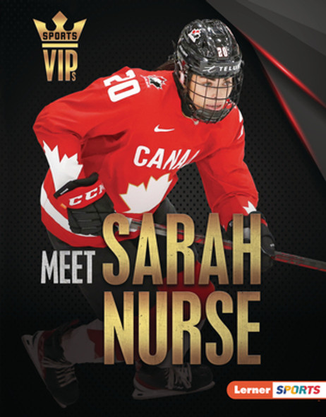 Meet Sarah Nurse: Olympic Hockey Superstar (Library Binding)