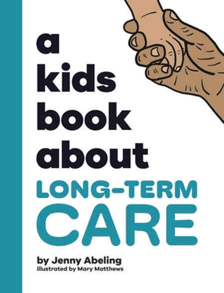 A Kids Book About Long-Term Care (Hardcover)