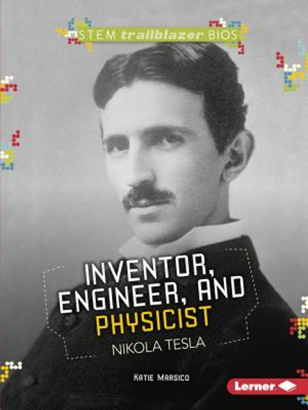 Inventor, Engineer, and Physicist Nikola Tesla (Paperback)