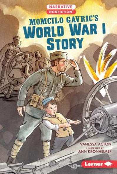 Momcilo Gavric's World War I Story (Library Binding)