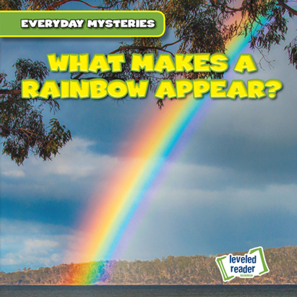 What Makes a Rainbow Appear? (Library Binding)
