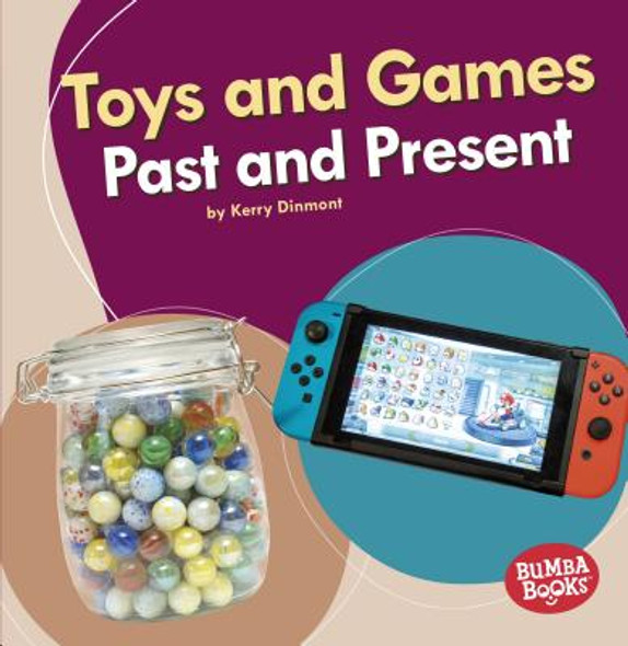 Toys and Games Past and Present (Paperback)