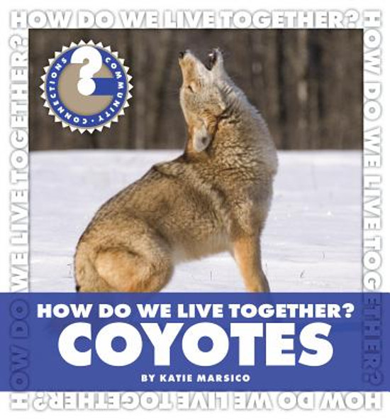 How Do We Live Together? Coyotes (Library Binding)