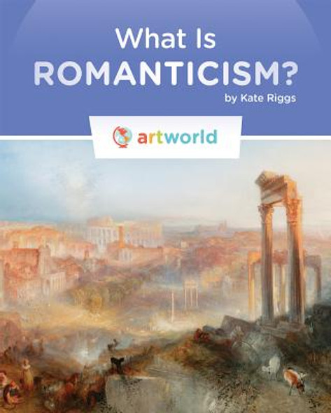 What Is Romanticism? (Library Binding)