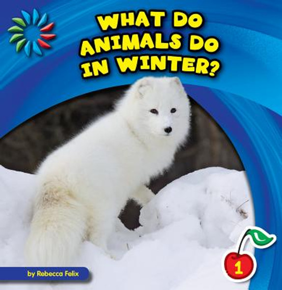 What Do Animals Do in Winter? (Paperback) What Do Animals Do in Winter? (Paperback)