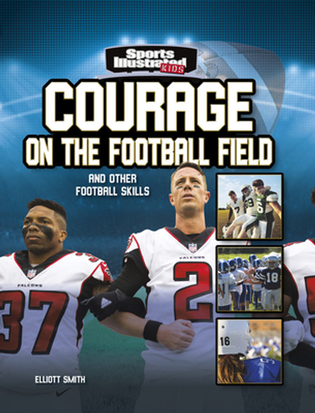 Courage on the Football Field: And Other Football Skills (Hardcover)