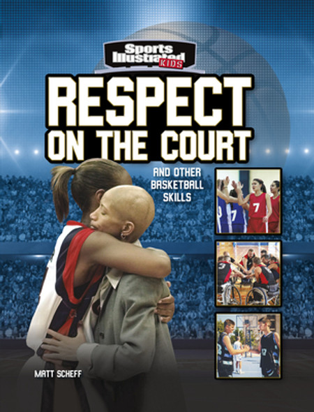 Respect on the Court: And Other Basketball Skills (Hardcover)