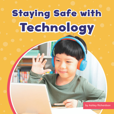 Staying Safe with Technology (Paperback)