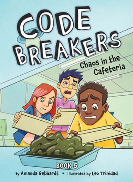 Chaos in the Cafeteria (Library Binding)