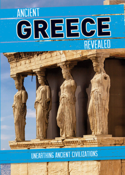 Ancient Greece Revealed (Library Binding)