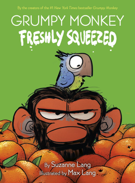 Grumpy Monkey Freshly Squeezed: A Graphic Novel (Hardcover) Grumpy Monkey Freshly Squeezed: A Graphic Novel (Hardcover)