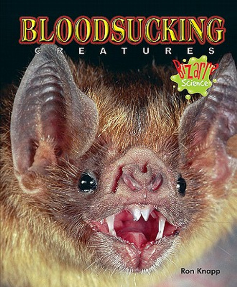 Bloodsucking Creatures (Library Binding)