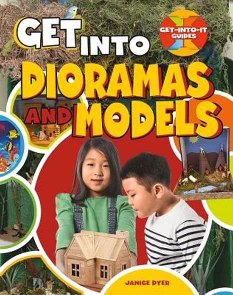 Get Into Dioramas and Models (Hardcover)