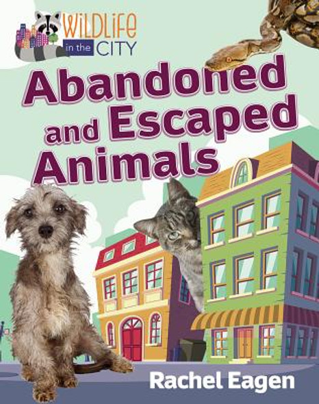 Abandoned and Escaped Animals (Library Binding)