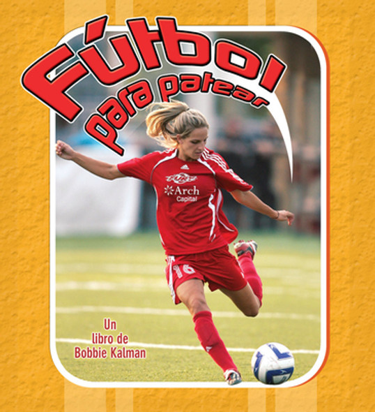 Fútbol Para Patear (Kick It Soccer) (Library Binding)