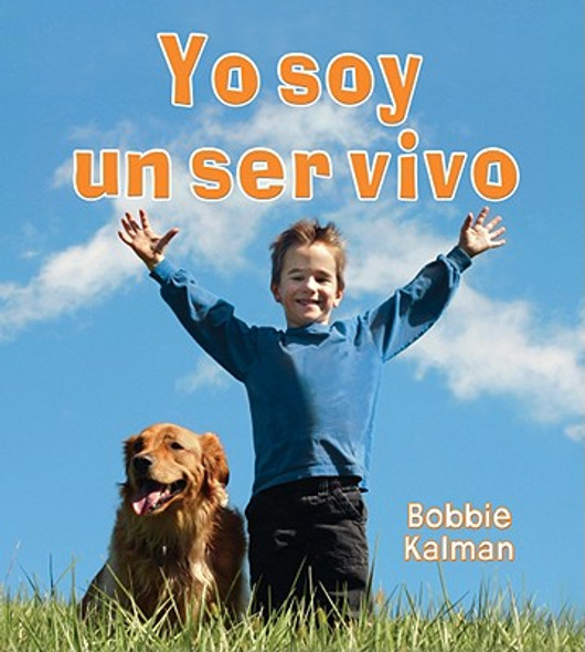 Yo Soy Un Ser Vivo (I Am a Living Thing) (Paperback)