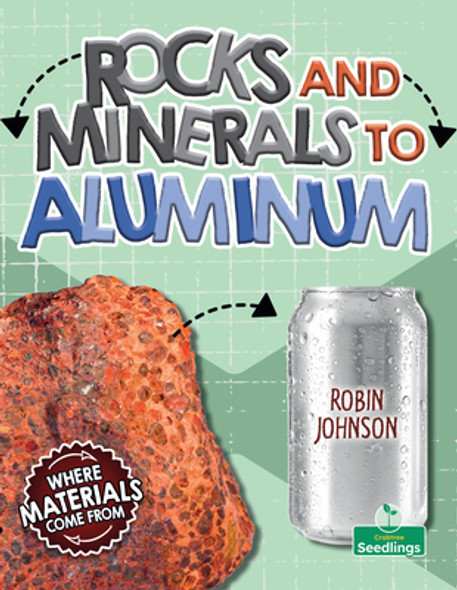 Rocks and Minerals to Aluminum (Paperback)