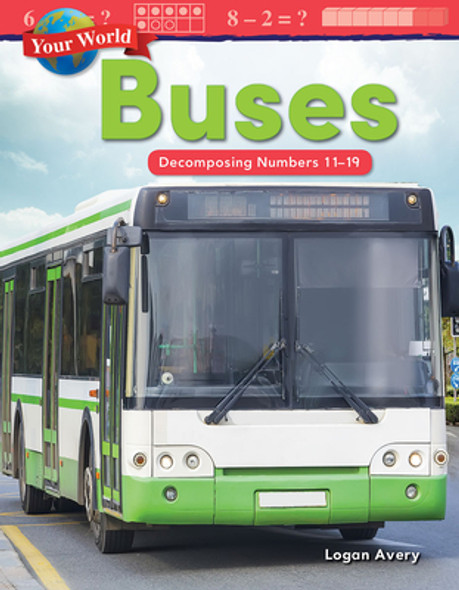 Your World: Buses: Decomposing Numbers 11-19 (Paperback)