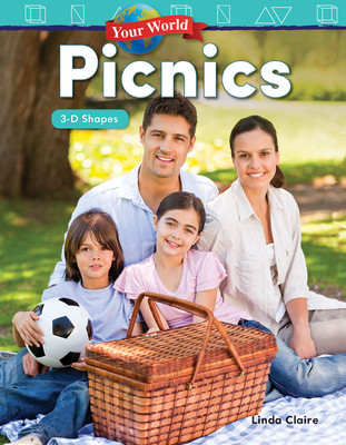 Your World: Picnics: 3-D Shapes (Paperback)