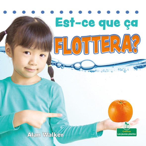 Est-Ce Que Ça Flottera? (Will It Float?) (Paperback)