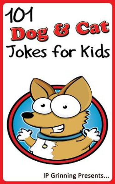 101 Dog and Cat Jokes for Kids: Joke Books for Kids (Paperback)
